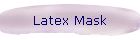 Latex Mask